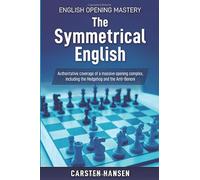 The Symmetrical English: Authoritative coverage of a massive opening complex, including the Hedgehog and Anti-Benoni
