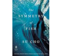 The Symmetry of Fish (Penguin Poets)