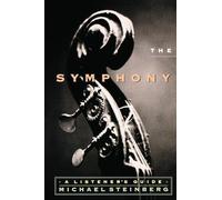 The Symphony: A Listener's Guide