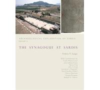 The Synagogue at Sardis: 9 (Archaeological Exploration of Sardis Reports)