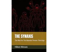 THE SYNAXIS: The War For The Adamite Throne: Third Age (The War For The Adamite Throne: The Third Age)