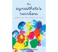 The Synesthete's Rainbow: A Poetic Novella in the Colors of Love
