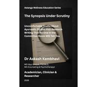 The Synopsis Under Scrutiny: Uncomfortable Truths About Ayurvedic PG and PhD Research Writing That No One in the Committee Room Will Tell You