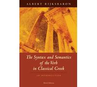 The Syntax and Semantics of the Verb in Classical Greek: An Introduction: Third Edition