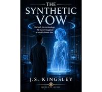 The Synthetic Vow: He built the technology. He never imagined it would choose him.
