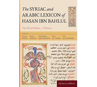 The Syriac and Arabic Lexicon of Hasan Bar Bahlul (Olaph-Dolath)