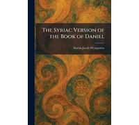 The Syriac Version of the Book of Daniel