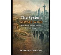 The system always wins: How south africa train its leaders