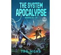 The System Apocalypse Books 10-12: An Apocalyptic Space Opera LitRPG (The System Apocalypse Omnibus)