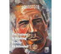 The System Is Working Exactly As Intended: JOHNSTONE January 26
