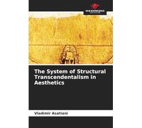 The System of Structural Transcendentalism in Aesthetics
