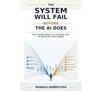 The System Will Fail Before the AI Does: Why Human Capacity Is the Real Test of Artificial Intelligence