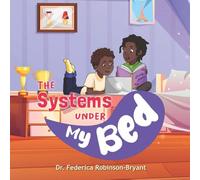 The Systems Under My Bed