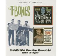 The T-Bones - No Matter What Shape /Sippin 'N Chippin'