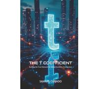 The T-Coefficient: Building the Trust Network for Global Economic Acceleration