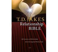The T.D. Jakes Relationship Bible: Life Lessons on Relationships from the Inspired Word of God