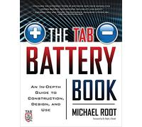 The Tab Battery Book: An In-Depth Guide to Construction, Design, and Use (ELECTRONICS)