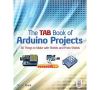 The Tab Book of Arduino Projects: 36 Things to Make with Shields and Proto Shields (ELECTRONICS)