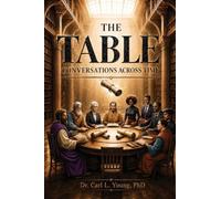 The Table: Conversations Across Time