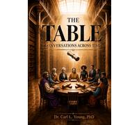 The Table: Conversations Across Time