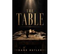 The Table: Where We Become: Food, Fellowship, Formation