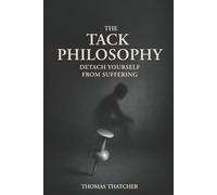 The Tack Philosophy: Detach Yourself From Suffering