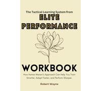 The Tactical Learning System from Elite Performance Workbook: How Itamar Marani’s Approach Can Help You Train Smarter, Adapt Faster, and Perform Sharper.