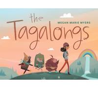 The Tagalongs : Discovering the Magic of Friendship in the Great Outdoors