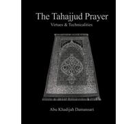 The Tahajjud Prayer: Virtues & Technicalities