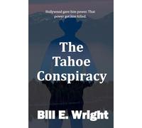 The Tahoe Conspiracy: Hollywood made him powerful. That power got him killed.