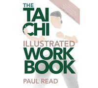 The Tai Chi Illustrated Workbook