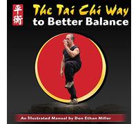 The Tai Chi Way to Better Balance: An Illustrated Manual