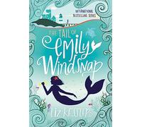 The Tail of Emily Windsnap: Book 1 (Emily Windsnap)