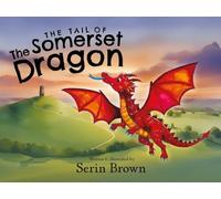 The Tail of The Somerset Dragon