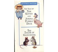 The Tailor of Gloucester: The Tale of Tom Kitten + Jemima Puddle-Duck