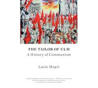 The Tailor of Ulm: A History of Communism