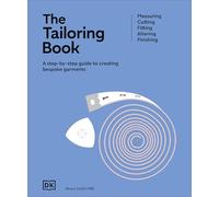 The Tailoring Book – Measuring. Cutting. Fitting. Altering. Finishing – Ultimate Craft Guides