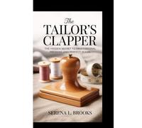 THE TAILOR'S CLAPPER: The hidden secret to professional pressing and perfect seams