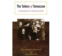 The Tailors of Tomaszow: A Memoir of Polish Jews (Modern Jewish History)