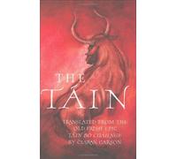 The Tain: A New Translation of the Taain Bao Cauailnge (Penguin Classics): Written by Penguin Press, 2007 Edition, Publisher: Penguin Classics [Hardcover]