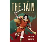 The Tain: The Great Irish Battle Epic