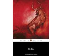 The Táin: Translated from the Old Irish Epic Táin Bó Cúailnge