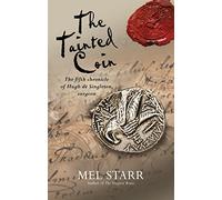 The Tainted Coin: The Fifth Chronicle of Hugh de Singleton, Surgeon