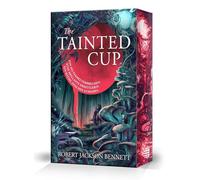 The Tainted Cup: In limitierter Sonderausgabe mit Farbschnitt