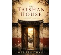 The Taishan House: A Novel of Six Generations