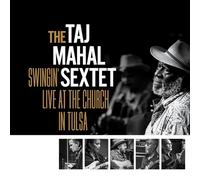 The Taj Mahal Sextet - Swingin' Live at the Church in Tulsa [VINYL]