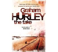 The Take by Hurley, Graham ( AUTHOR ) Jul-08-2010 Paperback