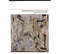 The Taken-Down God: Selected Poems 1997-2008