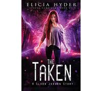 The Taken: Volume 4 (The Soul Summoner)