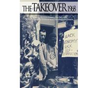 The Takeover 1968: Student Protest, Campus Politics, and Black Student Activism at Northwestern University